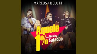 Download Aquele 1% (part. Wesley Safadão) Marcos & Belutti