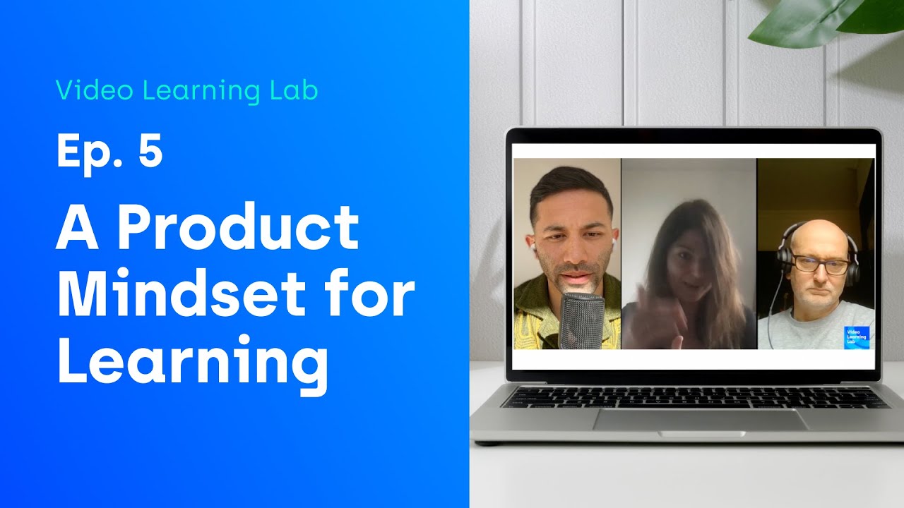 VLL #5 -  The Missing Link Between L&D and Product Management -  Egle Vinauskaite and Myles Runham