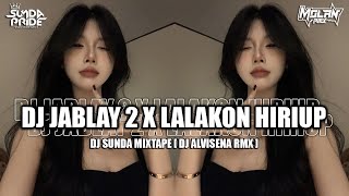 Download lagu DJ JABLAY 2 X LALAKON HIRUP X JUNGJUNAN [MIXTAPE] DJ ALVISENA RMX || SUNDA PRIDE PRO PRESENT mp3