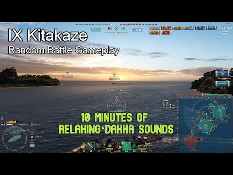 WoWs IX Kitakaze Gameplay - 10 Minutes of Relaxing Dakka Sounds