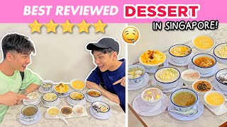 Best Reviewed Dessert in Singapore (4.8 STARS Chinese Dessert Shop)