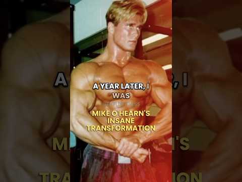 MIKE O'HEARN'S INSANE TRANFORMATION 😮💪#gym #bodybuilder