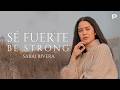 Be Strong (Sé Fuerte) - Sarai Rivera (Video Con Letra) (English Version)