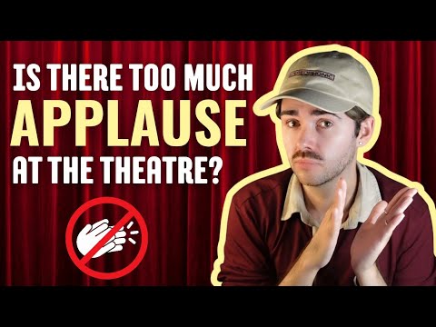 the problem with curtain calls | thoughts on applause at the theatre, and whether we do it too much