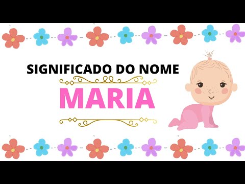 Vídeo: Maria: significado do nome e origem