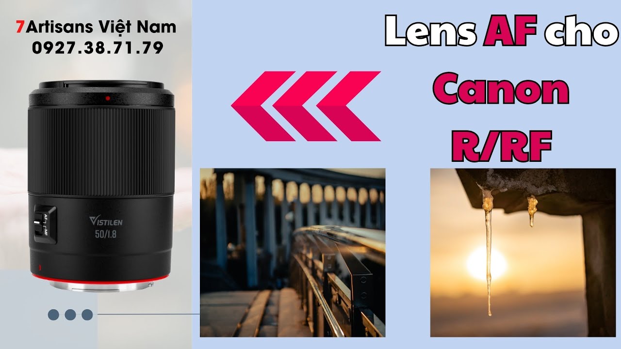 Video Vistilen 50mm F1.8 - Lấy nét tự động siêu nhanh dành cho Full-Frame Canon RF
