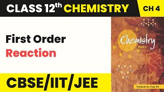 First Order Reaction - Chemical Kinetics | Class 12 Chemistry Unit 3 | CBSE 2024-25