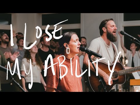 I Lose My Ability - Jonathan David Helser, Melissa Helser (Live)