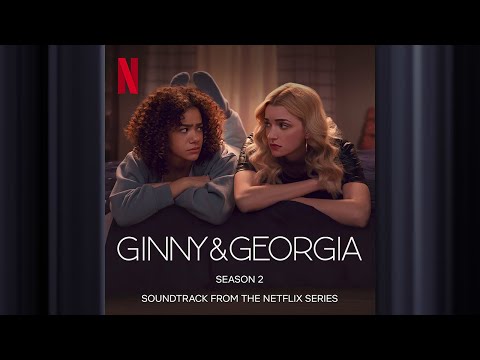 Georgia's Theme (Dark) | Ginny & Georgia S2 | Official Soundtrack | Netflix