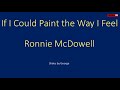 Ronnie McDowell   If I Could Paint the Way I Feel  karaoke