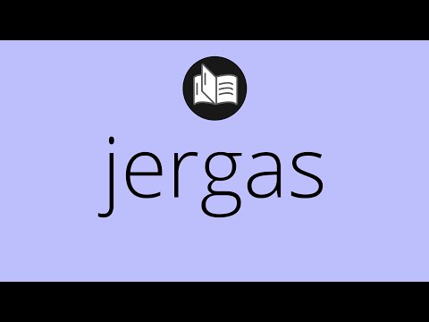 Que significa JERGAS • jergas SIGNIFICADO • jergas DEFINICIÓN • Que es JERGAS