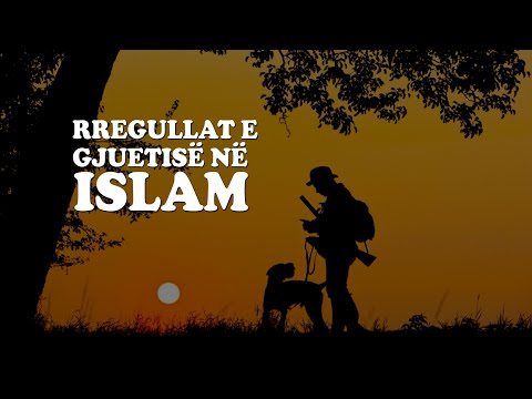 Rregullat e gjuetisë sipas Islamit!