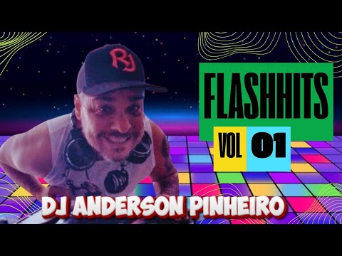 Projeto Flash Hits - Vol..01 com Dj. Anderson Pinheiro - Open Format 🎧.