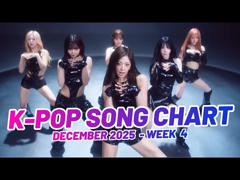 K-POP SONG CHART | DECEMBER 2025 (WEEK 4)