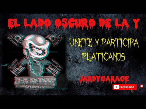 EL LADO OSCURO DE LA Y / JardyGarage