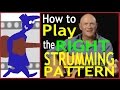 How to Play the Right Strumming Pattern 