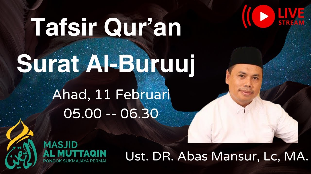 Tafsir Surat Al-Buruj | Ust. DR. Abas Mansyur, LC, MA