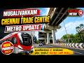Mugalivakkam To Chennai Trade Centre Metro Update Red Line Metro Latest Work Progress July 2026