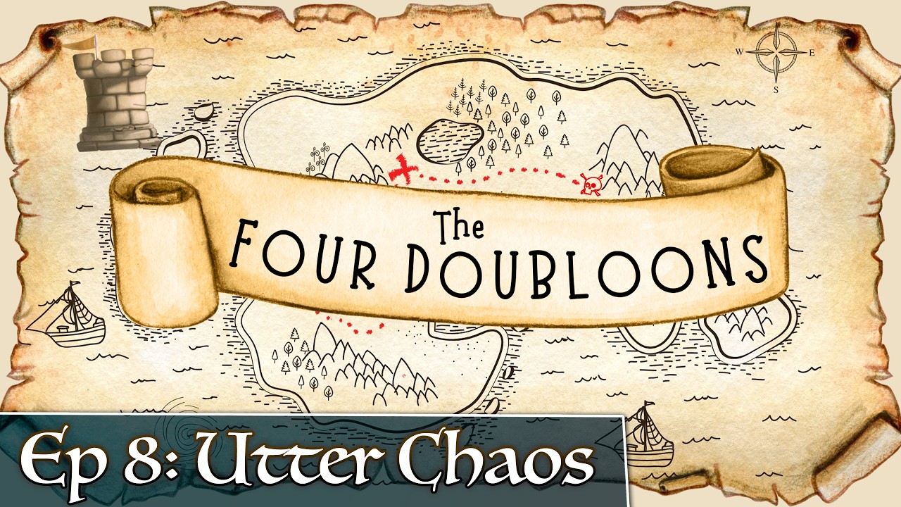 The Four Doubloons: Episode 8 - Utter Chaos
