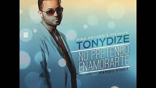 Tony Dize - Yo No Pretendo Enamorarte (Audio Oficial)