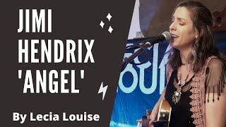 Jimi Hendrix (cover) &#39;Angel&#39; by Lecia Louise