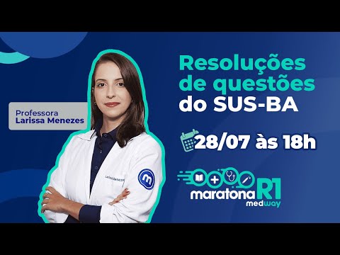 SUS-BA 2022: Resolução de Questões | Maratona R1 Medway
