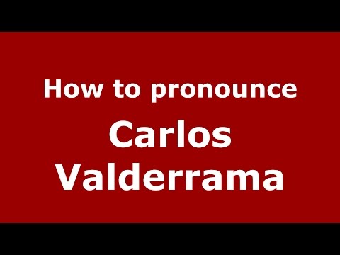 How to pronounce Carlos Valderrama (Colombian Spanish/Colombia)  - PronounceNames.com