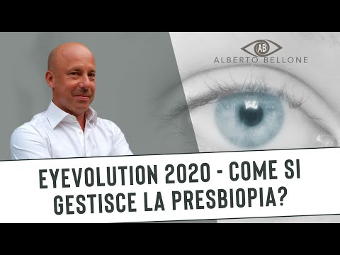 Dr. Bellone @ Eyevolution 2020 - Come si gestisce la presbiopia?