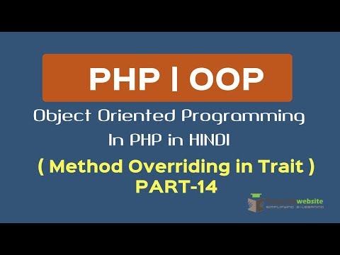 OOPS Concept in PHP in HINDI | Method Overriding in Trait | Part 14