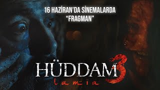 HÜDDAM 3 LAMIA Resmi Fragman 16 Haziran da Sinema
