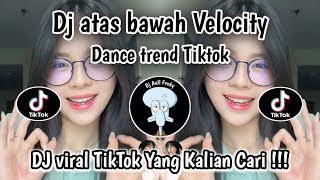 Download lagu DJ ATAS BAWAH VELOCITY | ABANG DI ATAS ADEK DI BAWAH | DANCE TREND TIKTOK 2026 ‼️ mp3