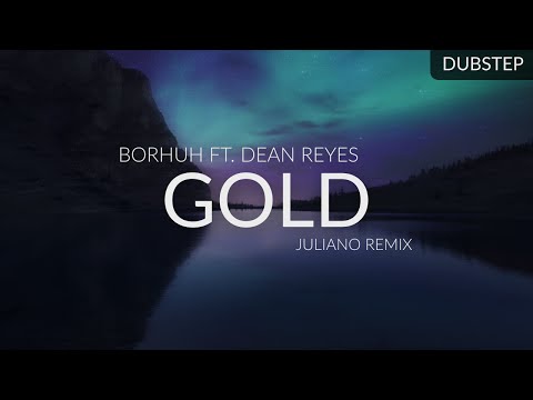 Borhuh ft. Dean Reyes - Gold (JulianO Remix)