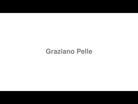 How to Pronounce "Graziano Pelle"