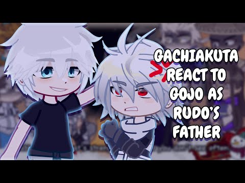 Gachiakuta reagiert auf Rudo als Gojos Vater || Gacha React