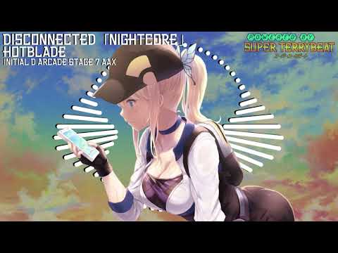 「Super EuroNightcore」 Hotblade - Disconnected ~ Initial D ~