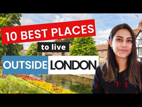 Top 10 Places to live near London 2022 | Where to stay if you work in London | London commuter towns