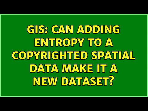 GIS: Can adding entropy to a copyrighted spatial data make it a new dataset?
