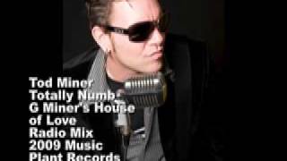 Tod Miner Totally Numb G Miner's Radio Mix