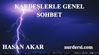 Hasan Akar - Kardeşlerle Genel Sohbet