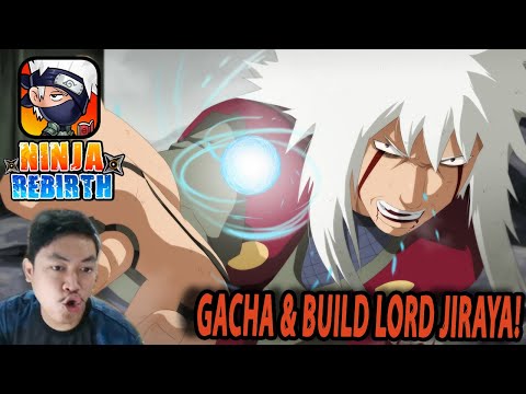 🔥🔥GACHA UNTUK DAPATKAN GRADE DEWA & BUILD JIRAYA!!  - NARUTO NINJA REBIRTH HOTTEST