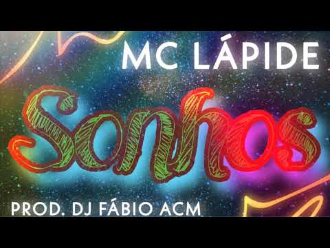 MC Lapide - Sonhos (prod.DJ Fabio ACM)