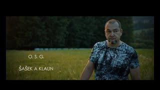 O.S.G. - ŠAŠEK A KLAUN (official video 2020)