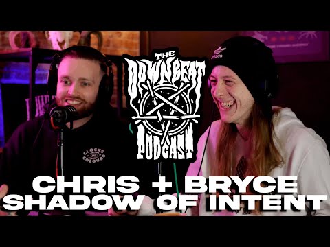 The Downbeat Podcast - Shadow Of Intent