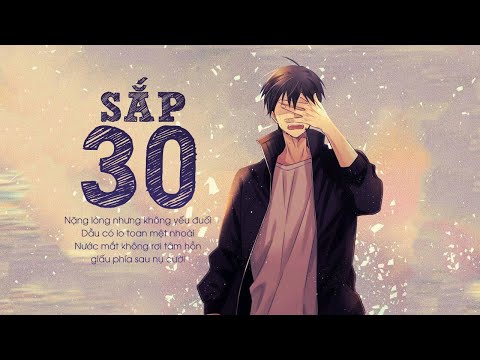 Sắp 30 - Trịnh Đình Quang [LYRIC VIDEO]