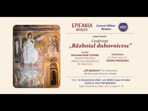 Conferința "RĂZBOIUL DUHOVNICESC" - Părintele Ioan Cojanu