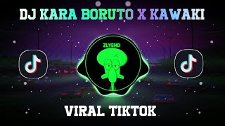 Download lagu SOUNDTRACK - DJ VIRAL DI TIKTOK DJ KARA BORUTO X KAWAKI mp3