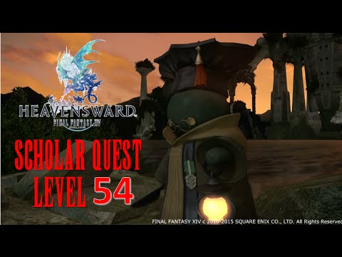 Final Fantasy XIV: Heavensward - Scholar Level 54 Quest