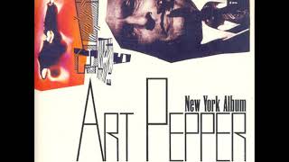 Art Pepper -  New York Album ( Full Album )