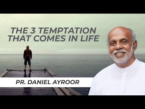 The 3 Temptation That Comes In Life. English/Malayalam Sermon By Pastor Daniel Ayroor