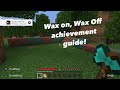 Wax On Wax Off Trophy Achievement Guide Minecraft 1 17